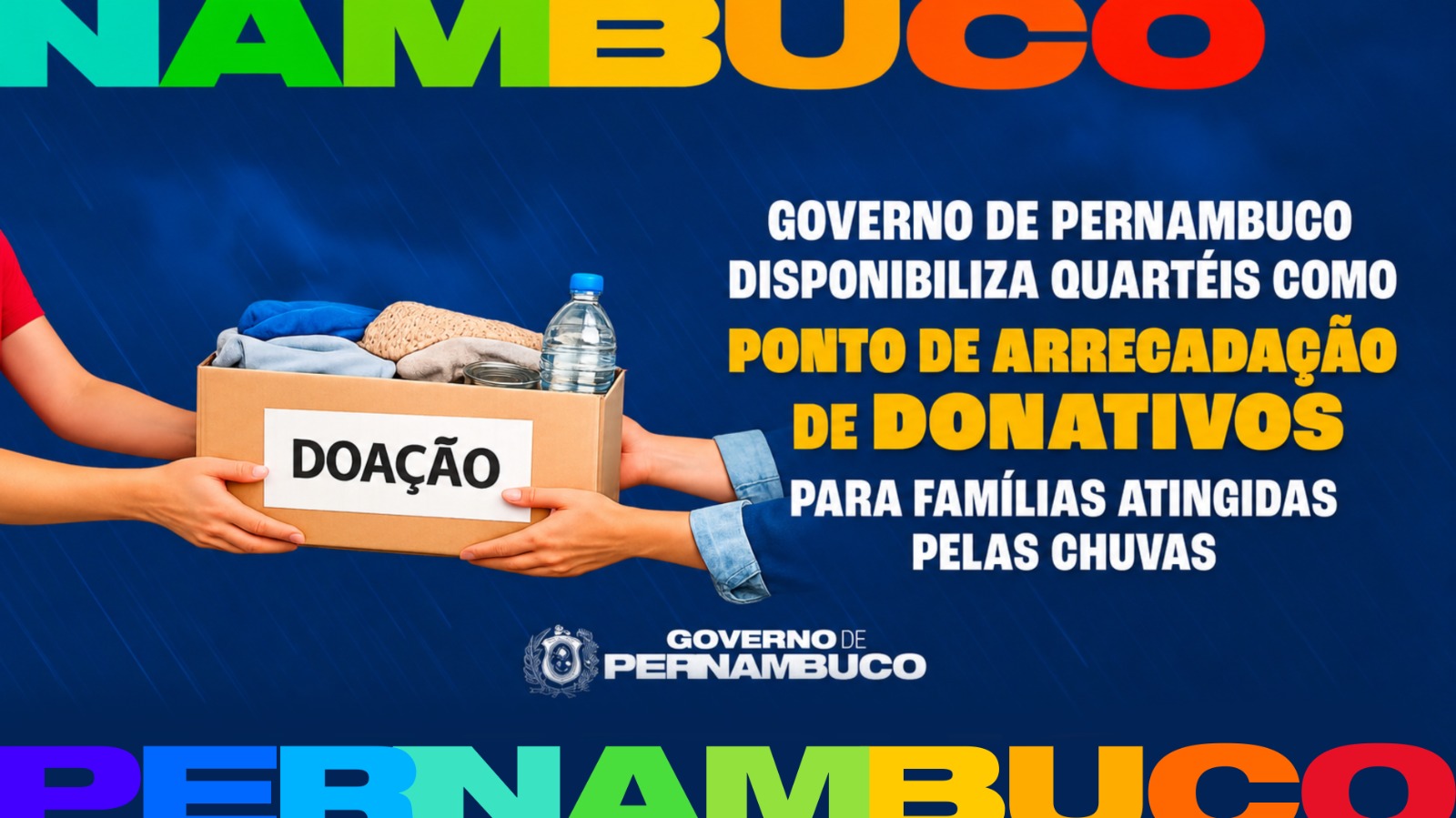 Solidariedade: Governo de Pernambuco disponibiliza quartéis da PM e dos Bombeiros como pontos de arrecadação para famílias atingidas pelas chuvas