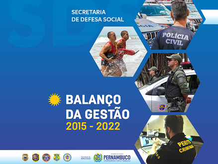 Balanço de Gestão 2015-2022 compila avanços na segurança