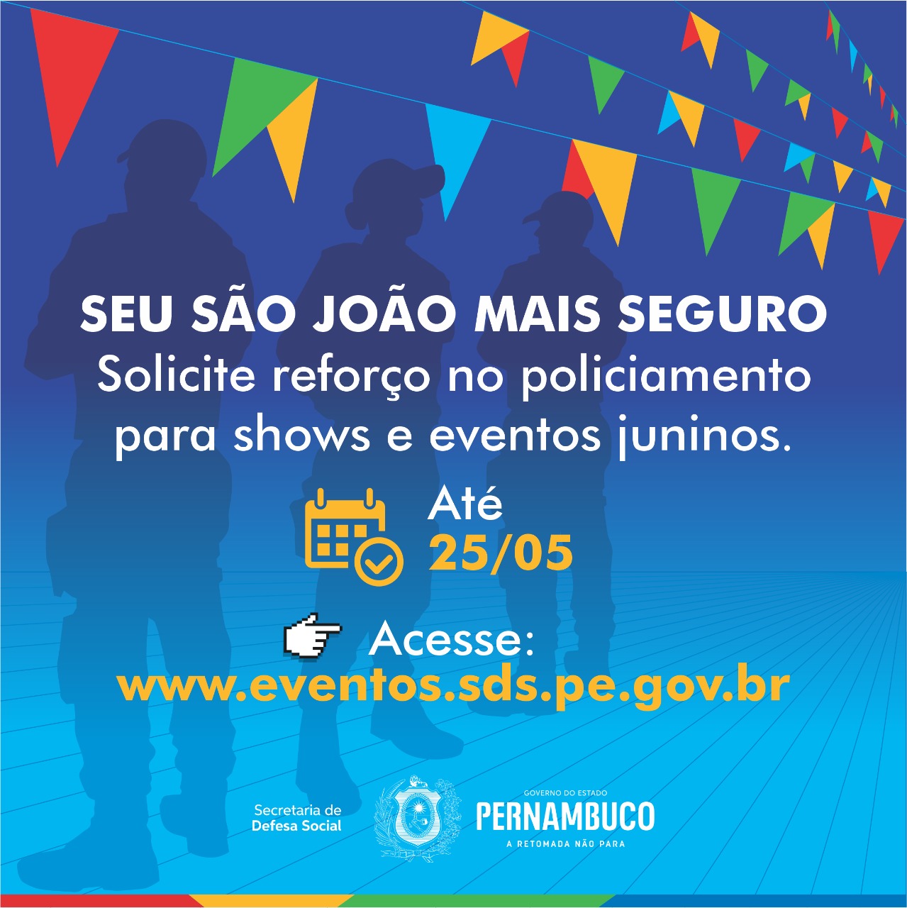 Prefeituras e organizadores devem solicitar policiamento para eventos juninos